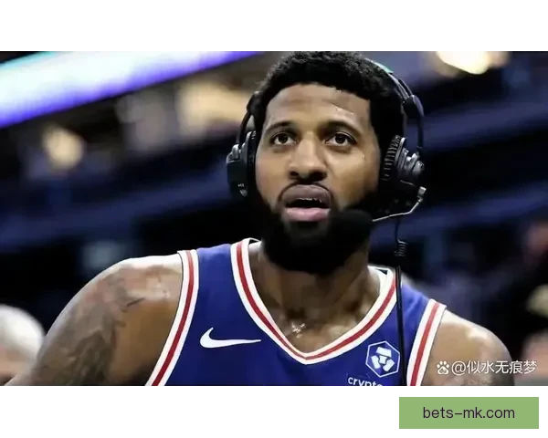 乔治费城生涯新高39分爆发自信全面提升助力球队